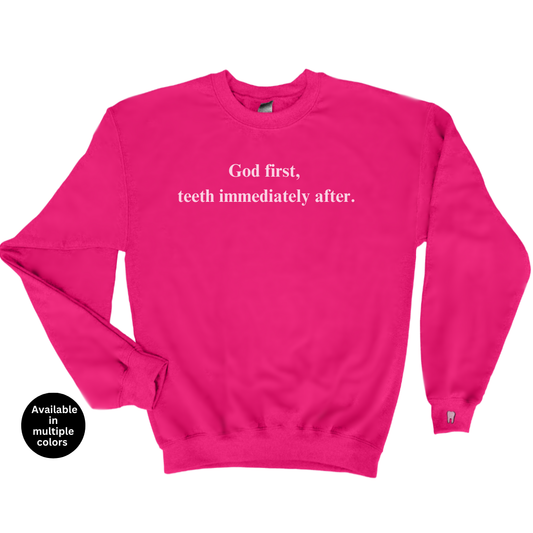 God First Teeth Immediately After Crewneck Sweatshirt