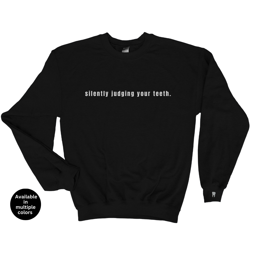 Silently Judging Your Teeth Crewneck Sweatshirt