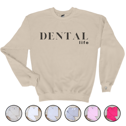 DENTAL life Crewneck Sweatshirt