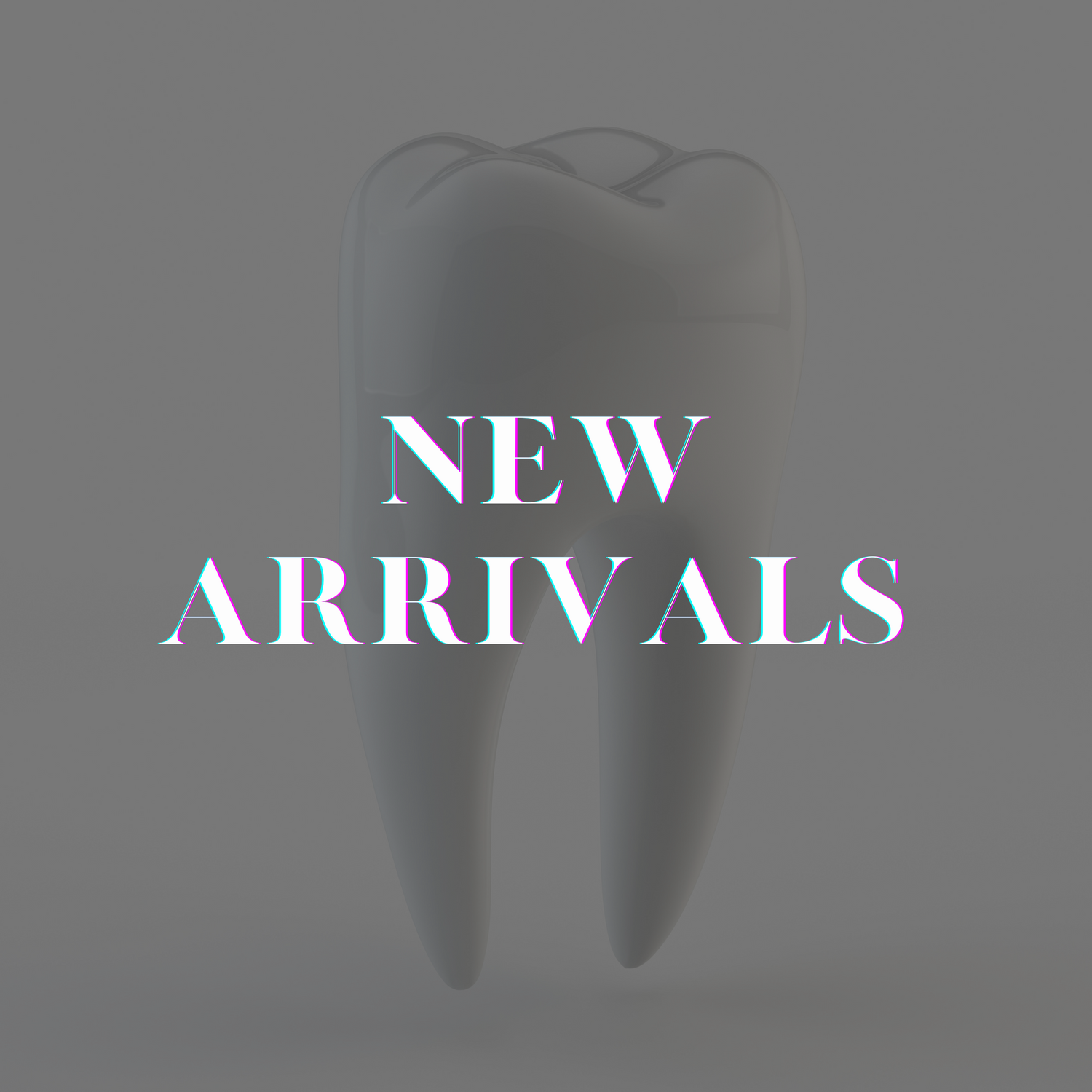 NEW ARRIVALS