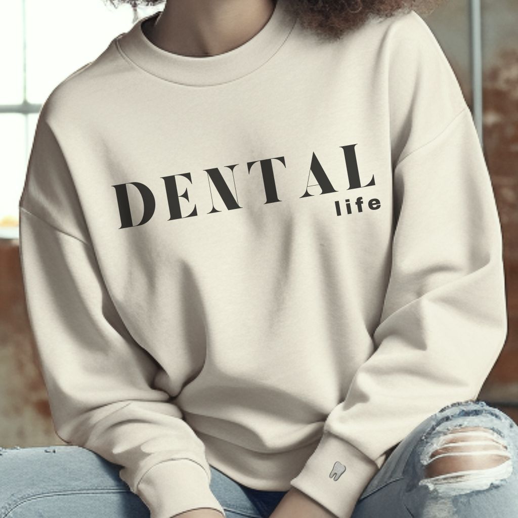 DENTAL life Crewneck Sweatshirt - Dental Crazed