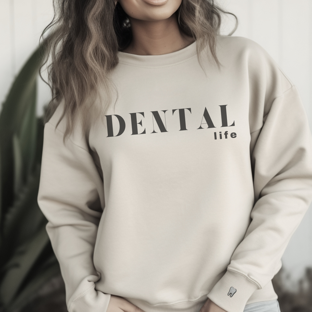 DENTAL life Crewneck Sweatshirt - Dental Crazed