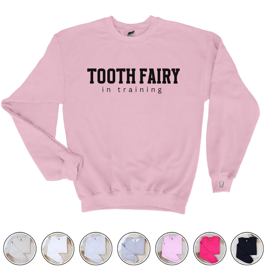 Tooth Fairy In Training Crewneck Sweatshirt