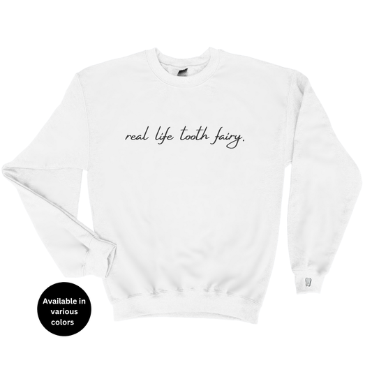 Real Life Tooth Fairy Crewneck Sweatshirt