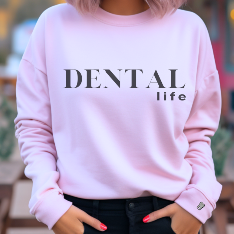 DENTAL life Crewneck Sweatshirt - Dental Crazed